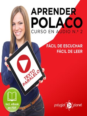 cover image of Aprender Polaco - Texto Paralelo - Fácil de Leer - Fácil de Escuchar: Curso en Audio No. 2